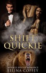 ROMANCE: SHIFTER ROMANCE: Shift Quickie (Menage Alpha Male Romance) (Paranormal Threesome Shapeshifter Romance) - Selina Coffey