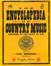 The Encyclopedia of Country Music: The Ultimate Guide to the Music - The Country Music Foundation, Paul Kingsbury