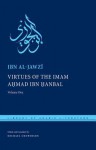 Virtues of the Imam Ahmad Ibn Hanbal: Volume One - Ibn Al-Jawzi, Michael Cooperson