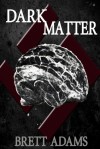 Dark Matter - Brett Adams