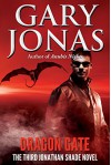 Dragon Gate: The Third Jonathan Shade Novel - Gary Jonas