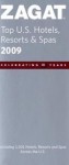 Zagat 2009 Top U.S. Hotels, Resorts & Spas (Zagatsurvey: Us Hotels, Resorts and Spas) - Donna Marino Wilkins