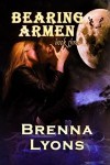 Bearing Armen (Night Warriors #3) - Brenna Lyons