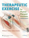 Therapeutic Exercise for Physical Therapist Assistants (Point (Lippincott Williams & Wilkins)) - William D. Bandy, Barbara Sanders, William D. Bandy PhD Pt Scs Atc, Barbara Sanders PhD Pt Scs