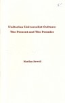 Unitarian Universalist Culture: The Present and The Promise - Marilyn Sewell