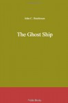 The Ghost Ship - John Conroy Hutcheson, Henry Austin