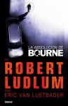 La Absolucion de Bourne - Eric Van Lustbader