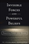 Invisible Forces and Powerful Beliefs: Gravity, Gods, and Minds - Chicago Social Brain Network, Chicago Social Brain Network