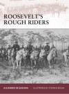 Roosevelt's Rough Riders - Alejandro M. De Quesada Jr., Stephen Walsh