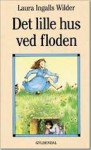 Det lille hus ved floden #3 - Laura Ingalls Wilder