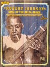 Robert Johnson - King of the Delta Blues: Guitar Transcriptions and Detailed Lessons for 29 Songs - Dave Rubin