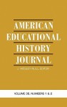 American Educational History Journal: Volume 38, Numbers 1 & 2 (Hc) - J. Wesley Null