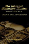 The Internet Financing Illusion: A Diary of Global Scams - Vincent Panettiere