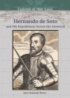 Hernando de Soto: And His Expeditions Across the Americas - Janet Hubbard-Brown