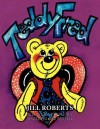 Teddy Fred - Jill Roberts