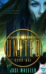 United (The United Trilogy Book 1) - Jaci Wheeler