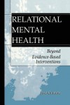 Relational Mental Health: Beyond Evidence-Based Interventions - José Guimón