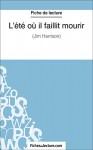 L'été où il faillit mourir: Analyse complète de l'œuvre (French Edition) - Hubert Viteux, fichesdelecture.com