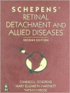 Schepens' Retinal Detachment and Allied Diseases - Charles L. Schepens, Mary Elizabeth Hartnett, Tatsuo Hirose