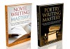 Novel Writing Mastery & Poetry Writing Mastery : Learn To Write A Successful Novel and Inspirational Poetry Today ! - how to write a novel, how to write poetry - - S. Evans