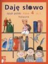 Daję słowo. Klasa 4. Część 1. Język polski. Podręcznik - Dorota Dziamska, Elżbieta Klawe, Marszałek Hanna, Agnieszka Ciesielska