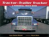 Tractor-trailer Trucker: A Powerful Truck Book - Joyce Slayton Mitchell