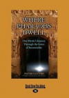 Where Pharaohs Dwell: One Mystic's Journey Through the Gates of Immortality (Large Print 16pt) - Patricia Cori