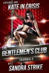 Kate in Crisis: Sex with a Stranger (The Gentlemen's Club Journals) - Sandra Strike
