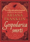 Gospodarica smrti (Mistress of the Art of Death #1) - Ariana Franklin, Ozren Doležal