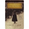 The Alienist (Dr. Laszlo Kreizler, #1) - Caleb Carr