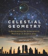 Celestial Geometry: Understanding the Astronomical Meanings of Ancient Sites - Ken Taylor