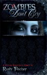 Zombies Don't Cry (Living Dead Love Story, #1) - Rusty Fischer