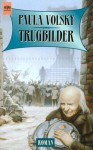 Trugbilder - Paula Volsky, Norbert Stöbe