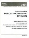 Proceedings Of The Asme Design Engineering Division 2004: Presented At 2004 Asme International Mechanical Engineering Congress And Exposition: November 13 19, 2004, Anaheim, California, Usa - American Society of Mechanical Engineers