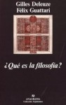 ¿Qué es la filosofía? - Gilles Deleuze, Félix Guattari