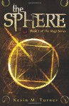 The Sphere (The Magi Series) (Volume 2) - Kevin M. Turner