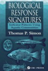 Biological Response Signatures: Indicator Patterns Using Aquatic Communities - Thomas P. Simon