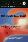 The Uncertain Mind: Individual Differences in Facing the Unknown - Richard M Sorrentino, Christopher J R Roney