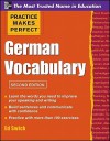 Practice Makes Perfect German Vocabulary (Practice Makes Perfect Series) - Ed Swick