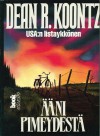 Ääni pimeydestä - Heikki Sarkkila, Dean Koontz