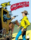 Tex n. 324: Attentato a Washington - Claudio Nizzi, Guglielmo Letteri, Aurelio Galleppini