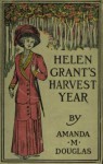 Helen Grant's Harvest Year - Amanda M. Douglas