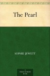 The Pearl - Sophie Jewett