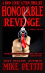 HONORABLE REVENGE (THE JOHN LOCKE SUPENSE THRILLER SERIES) - Mike Pettit