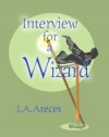 Interview for a Wizard - J.A. Areces