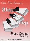 Step by Step Piano Course - Book 5 - Edna Mae Burnam