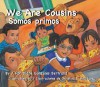 We Are Cousins/Somos Primos - Diane Gonzales Bertrand, Christina Rodriguez