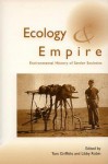 Ecology And Empire Environmental History Of Settler Societies - Tom Griffiths