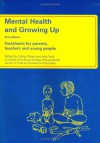 Mental Health and Growing Up: Factsheets for Parents, Teachers and Young People - Ann York