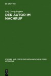 Der Autor Im Nachruf: Formen Und Funktionen Der Literarischen Memorialkultur Von Der Reformation Bis Zum Vormarz - Ralf Georg Bogner